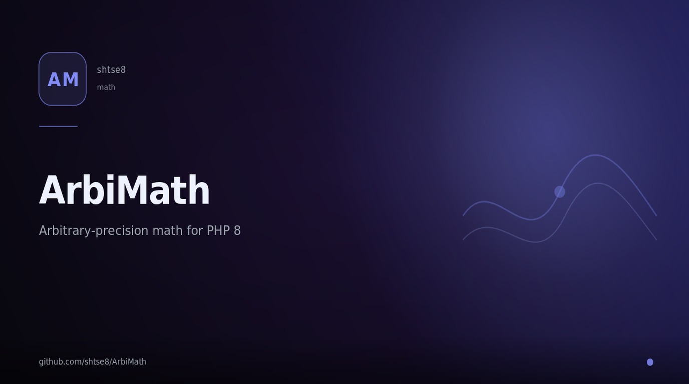 ArbiMath — A PHP 8.0 library for arbitrary precision mathematics using BCMath, featuring an immutable ArbiNumber class. tooling